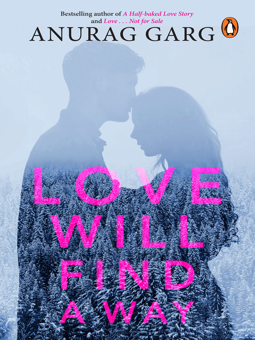 Title details for Love Will Find a Way by Anurag Garg - Available